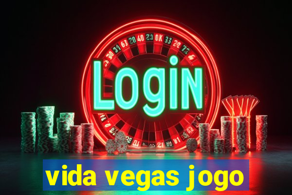 vida vegas jogo